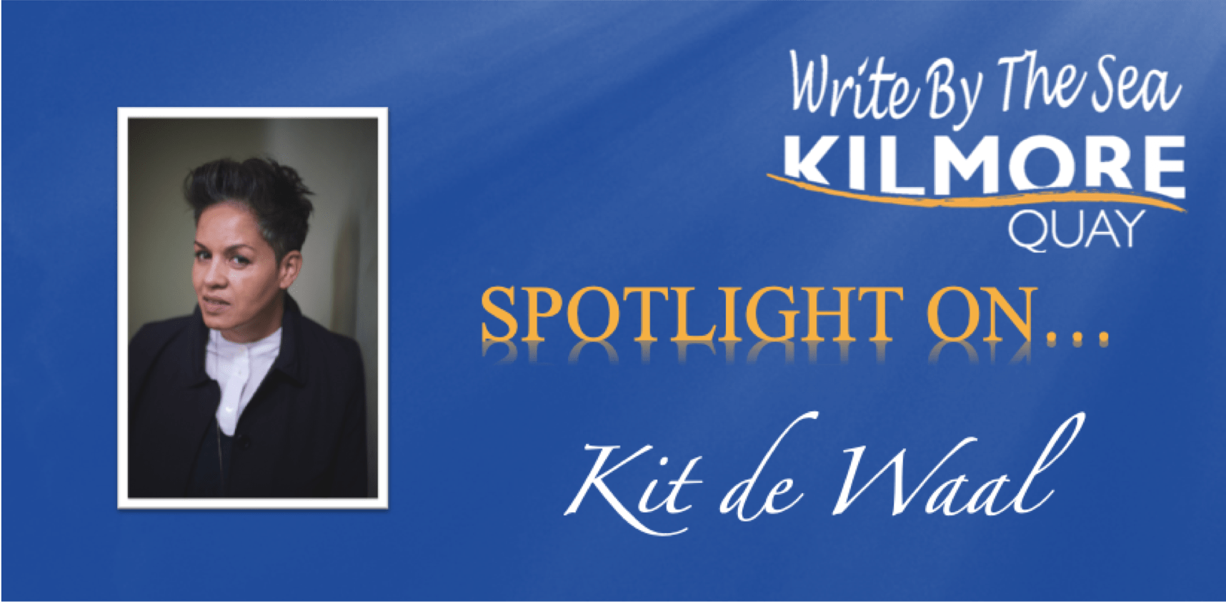 Spotlight on Kit de Waal
